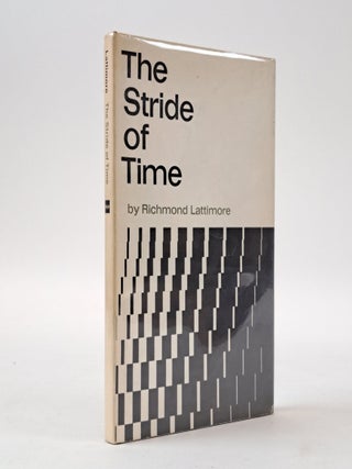 1397362 THE STRIDE OF TIME [Signed]. Richmond Lattimore