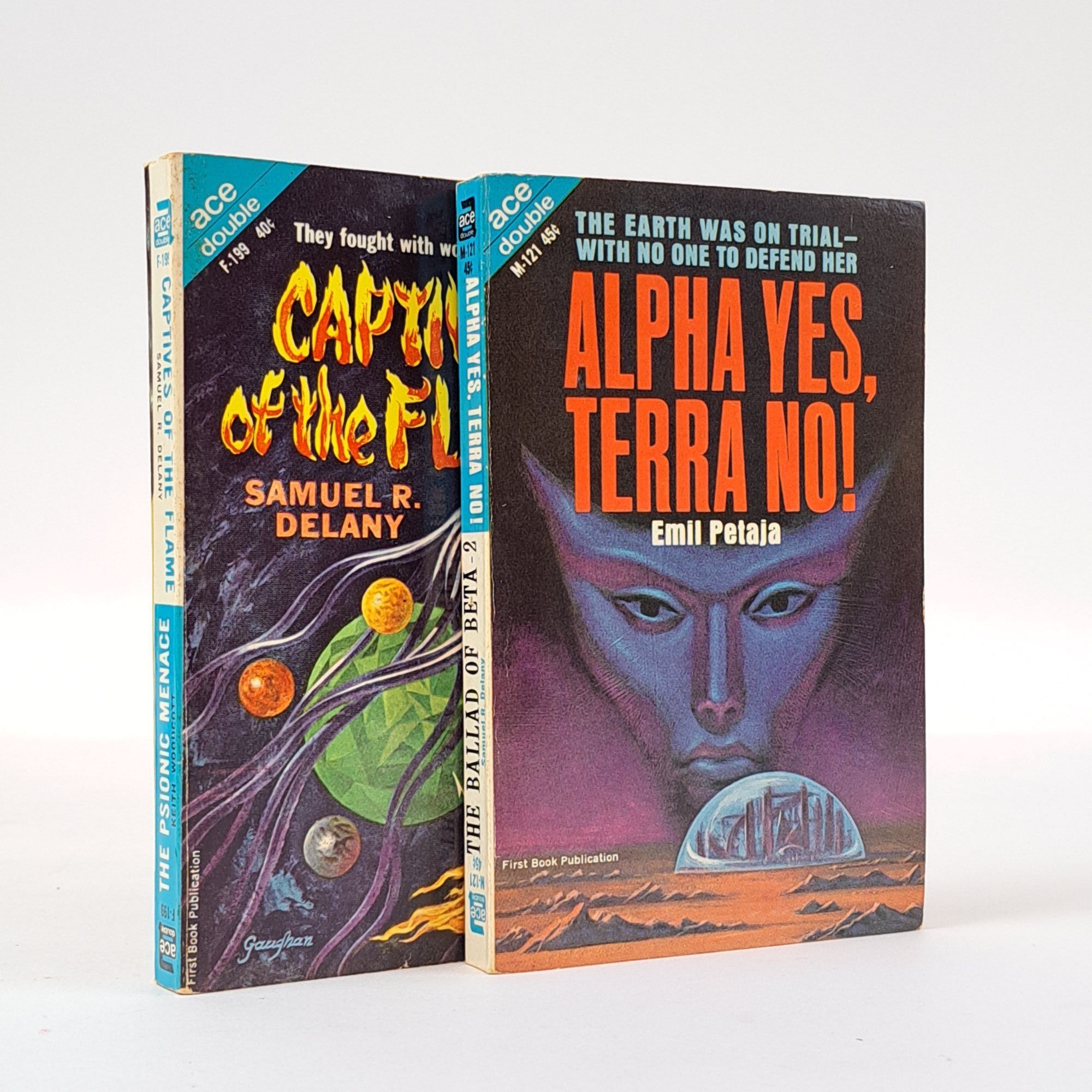 1397422 CAPTIVES OF THE FLAME [Signed] with THE PSIONIC MENACE; THE BALLAD OF BETA-2 [Signed] with ALPHA YES, TERRA NO! Samuel R. Delany, Emil Petaja, Keith Woodcott.