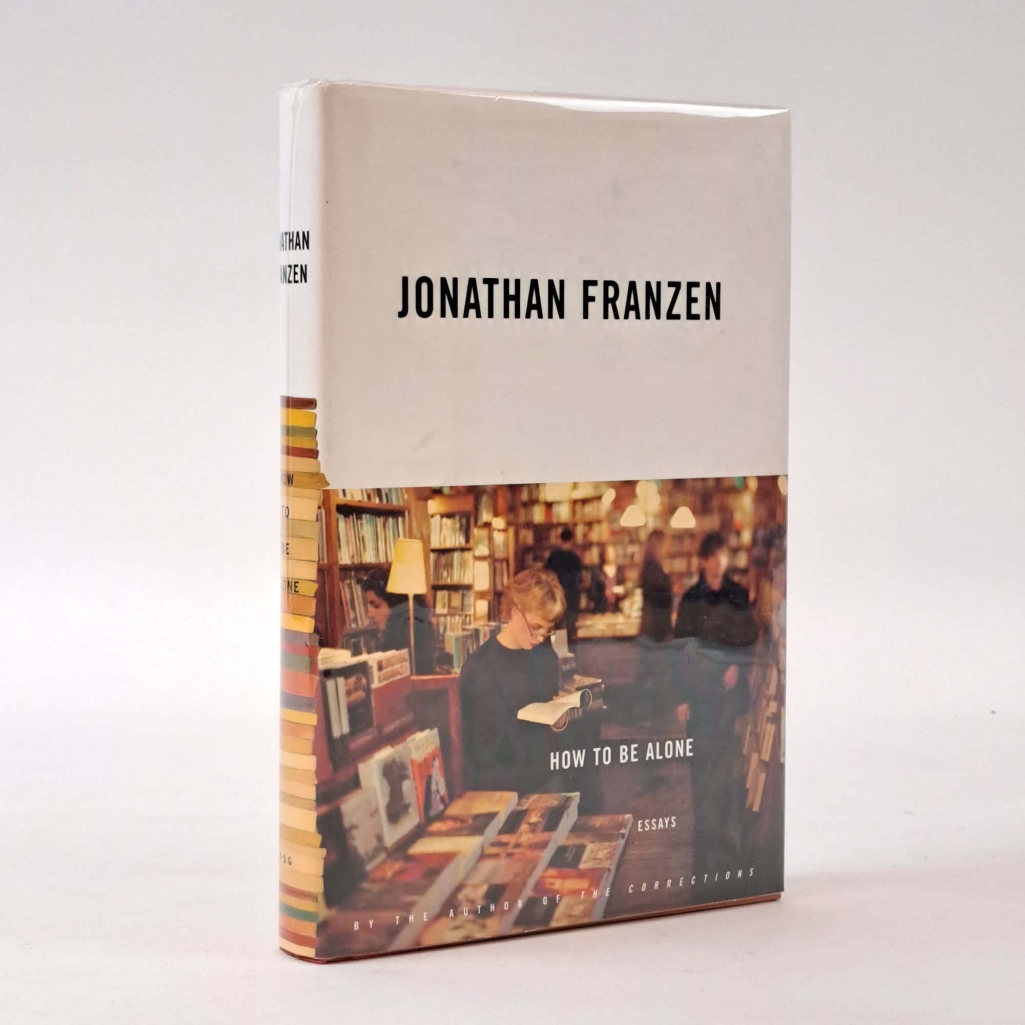 1397557 HOW TO BE ALONE [Signed]. Jonathan Franzen.