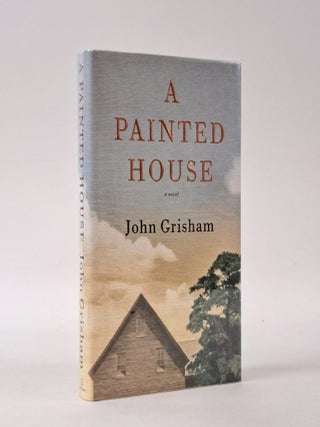 1397726 A PAINTED HOUSE [Signed]. John Grisham
