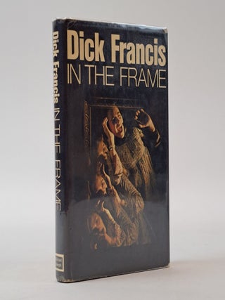 1397777 IN THE FRAME [Inscribed]. Dick Francis
