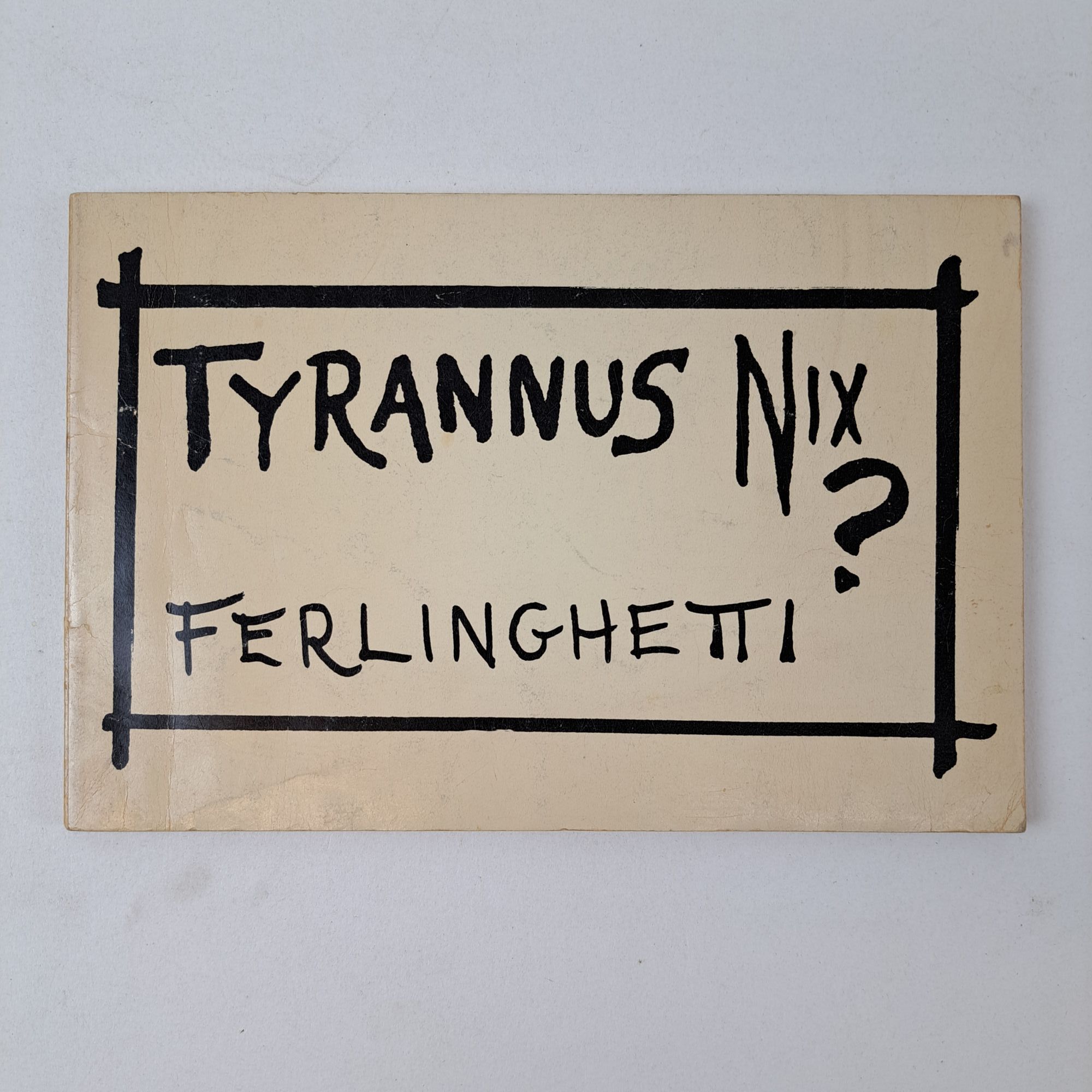 TYRANNUS NIX? Signed | Lawrence Ferlinghetti | First Edition