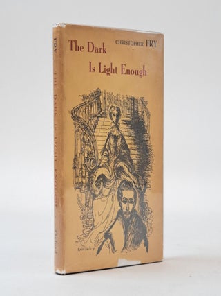 THE DARK IS LIGHT ENOUGH [Signed. Christopher Fry.
