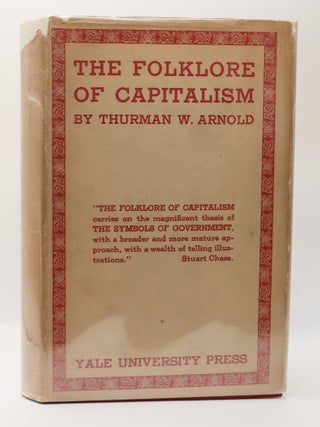 1398201 THE FOLKLORE OF CAPITALISM. Thurman W. Arnold