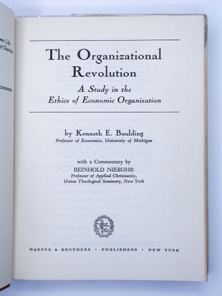 THE ORGANIZATIONAL REVOLUTION: A STUDY IN THE ETHICS OF ECONOMIC ORGANIZATION