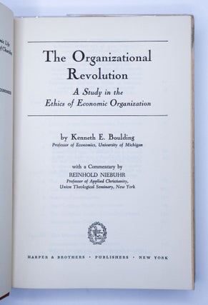 THE ORGANIZATIONAL REVOLUTION: A STUDY IN THE ETHICS OF ECONOMIC ORGANIZATION