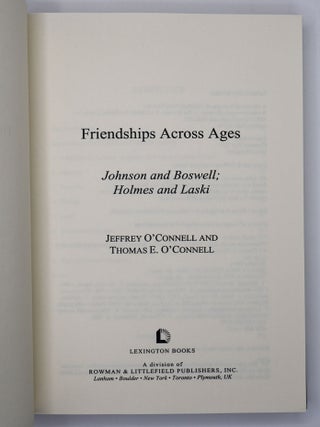 FRIENDSHIPS ACROSS AGES: JOHNSON AND BOSWELL; HOLMES AND LASKI