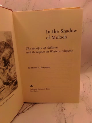 IN THE SHADOW OF MOLOCH: THE SACRIFICE OF CHILDREN AND ITS IMPACT ON WESTERN RELIGIONS