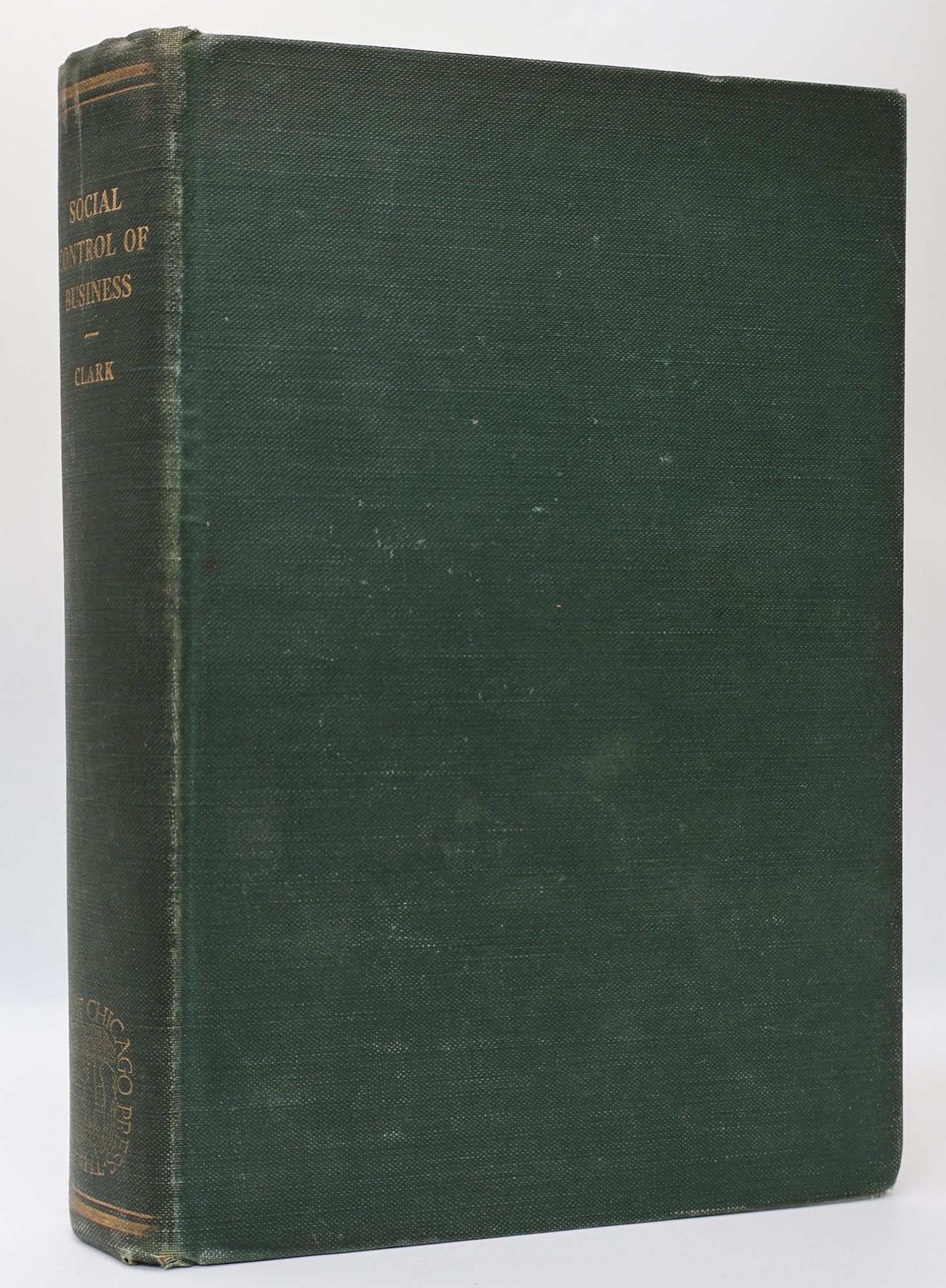 1398431 SOCIAL CONTROL OF BUSINESS. John Maurice Clark.