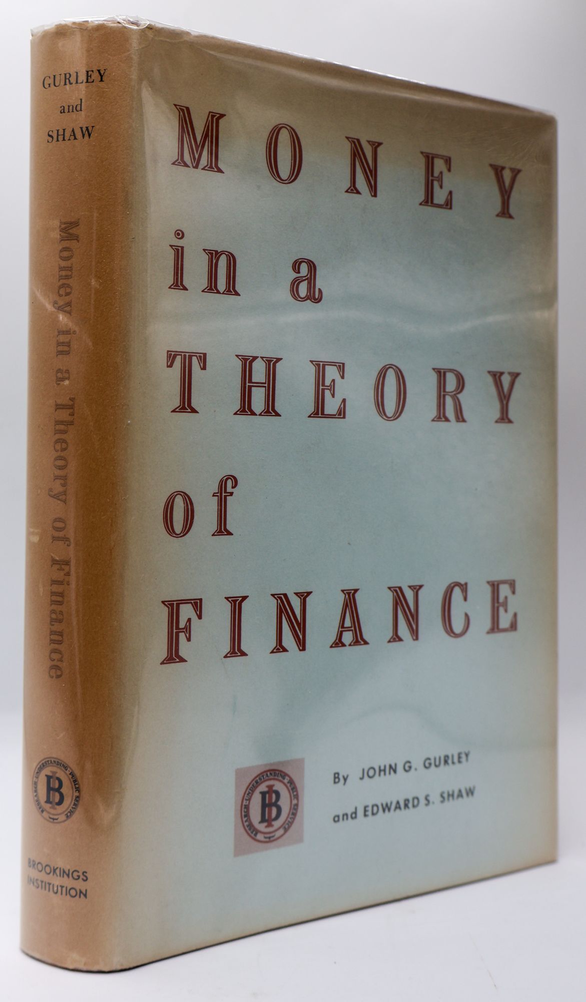 1398494 MONEY IN A THEORY OF FINANCE. John G. Gurley, Edward S. Shaw.