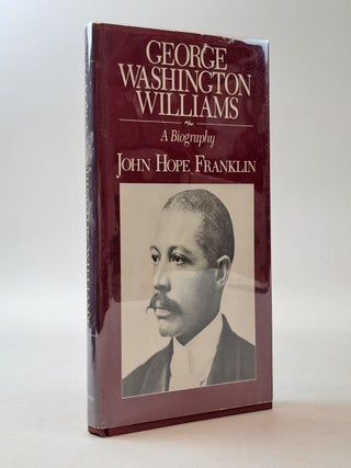1398619 GEORGE WASHINGTON WILLIAMS. John Hope Franklin