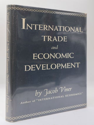 1398769 INTERNATIONAL TRADE AND ECONOMIC DEVELOPMENT. Jacob Viner