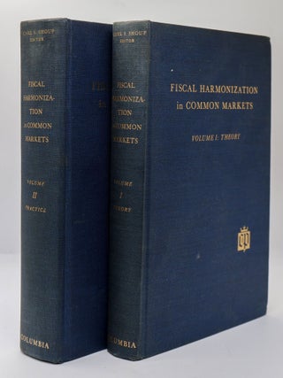 1398824 FISCAL HARMONIZATION IN COMMON MARKETS [Two Volumes] [Inscribed]. Carl S. Shoup