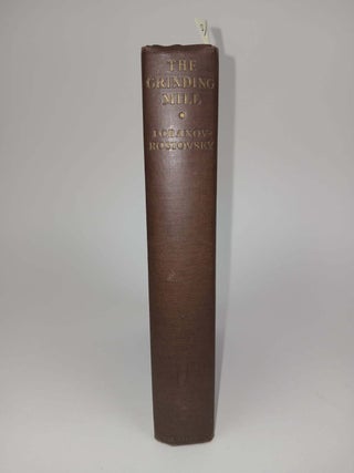 1398849 THE GRINDING MILL : REMINISCENCES OF WAR AND REVOLUTION IN RUSSIA, 1913-1920. Andrei...
