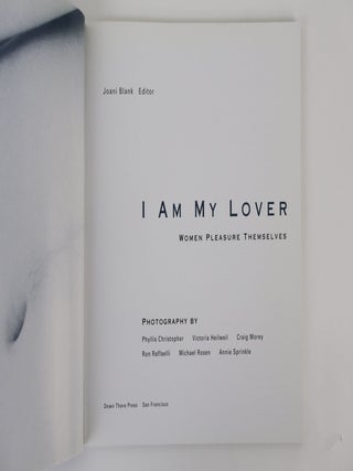 I AM MY LOVER: WOMEN PLEASURE THEMSELVES