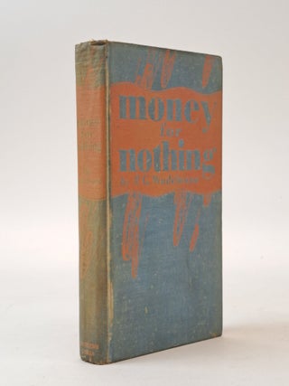 1398946 MONEY FOR NOTHING. P. G Wodehouse