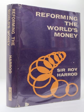 1398979 REFORMING THE WORLD'S MONEY. Roy Harrod