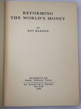 REFORMING THE WORLD'S MONEY