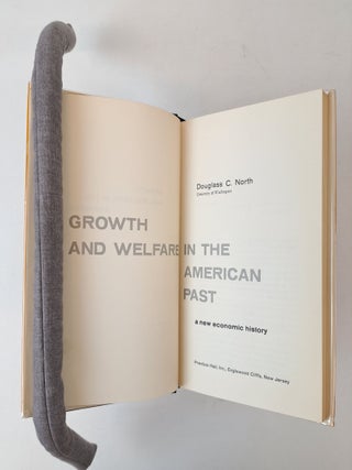 GROWTH AND WELFARE IN THE AMERICAN PAST: A NEW ECONOMIC HISTORY