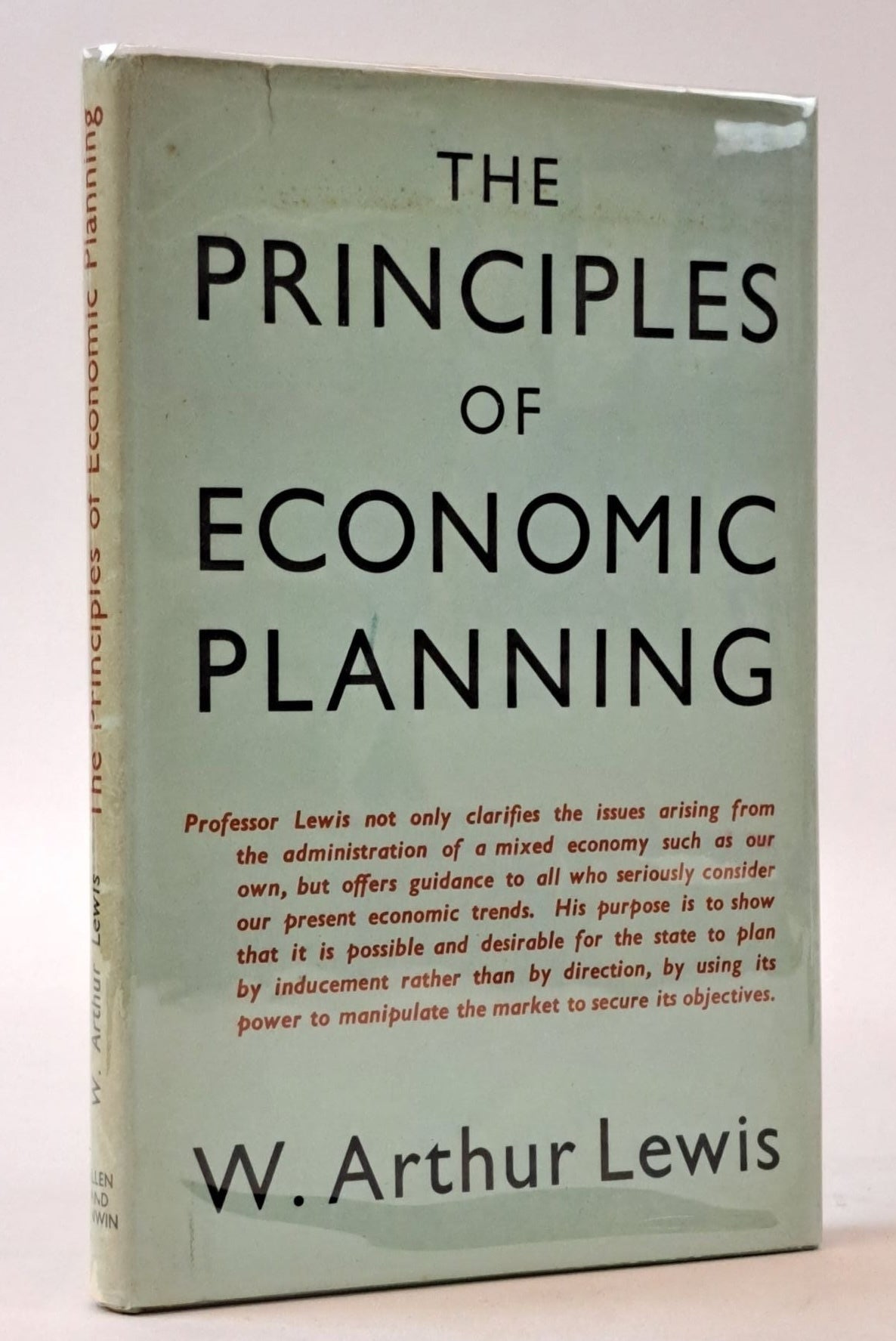 1399256 THE PRINCIPLES OF ECONOMIC PLANNING: A STUDY PREPARED FOR THE FABIAN SOCIETY. W. Arthur Lewis.