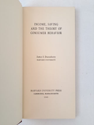 INCOME, SAVING AND THE THEORY OF CONSUMER BEHAVIOR