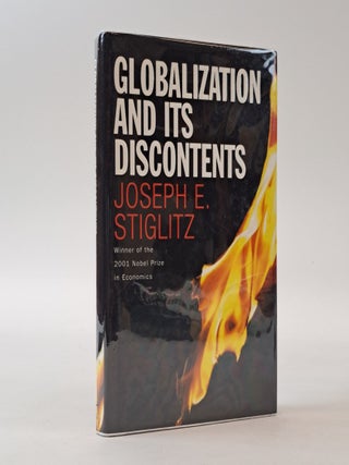 1399262 GLOBALIZATION AND ITS DISCONTENTS [Signed]. Joseph E. Stiglitz
