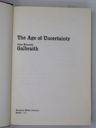 THE AGE OF UNCERTAINTY [Inscribed]