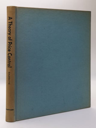 1399378 A THEORY OF PRICE CONTROL [Signed]. John Kenneth Galbraith