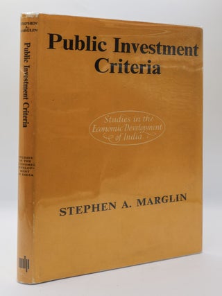 1399387 PUBLIC INVESTMENT CRITERIA: STUDIES IN THE ECONOMIC DEVELOPMENT OF INDIA. Stephen A. Marglin