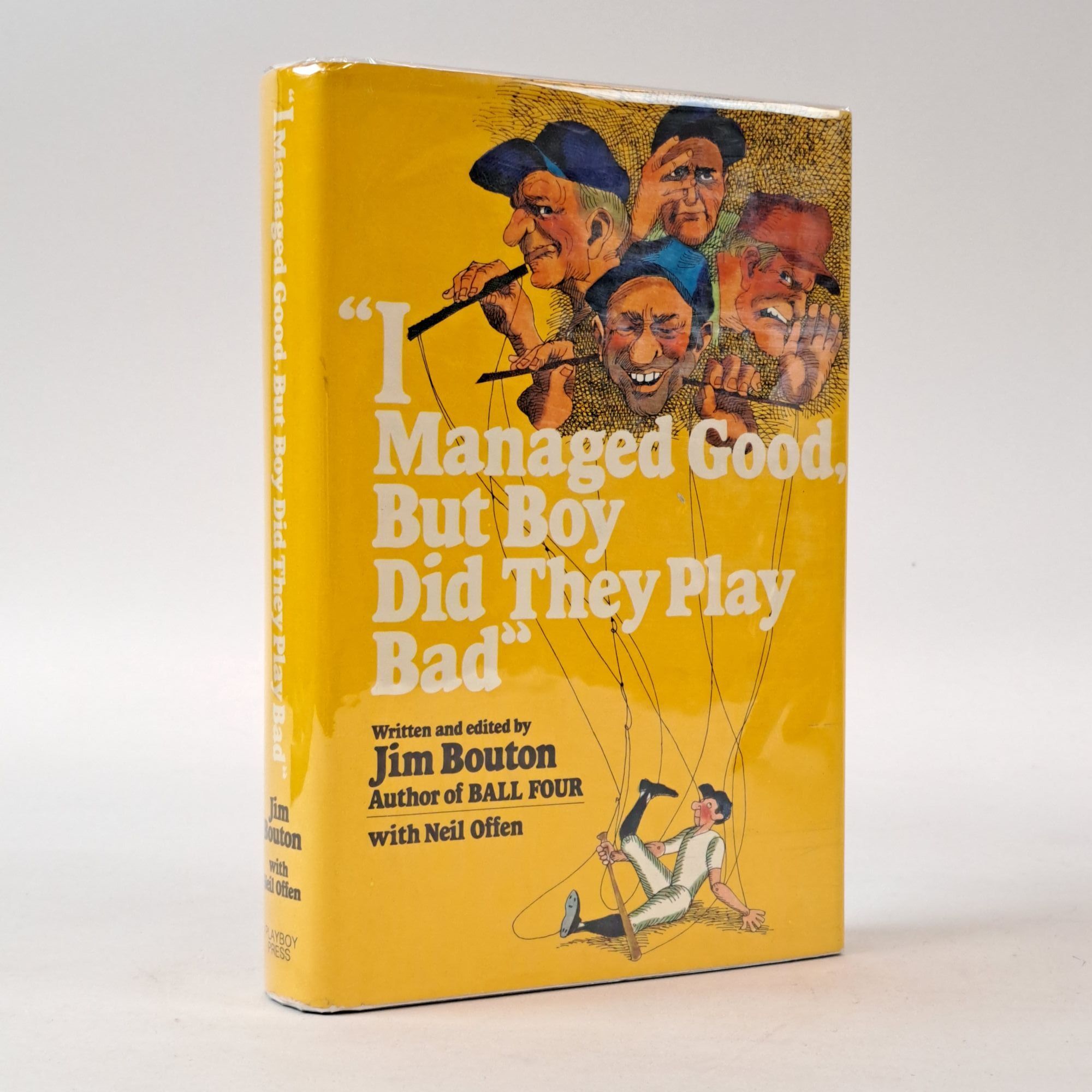 1399398 "I MANAGED GOOD, BUT BOY DID THEY PLAY BAD" [Signed]. Jim Bouton, Neil Offen.