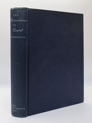 1399409 THE ACCUMULATION OF CAPITAL. Rosa Luxemburg, Agnes Schwarzschild, Joan Robinson