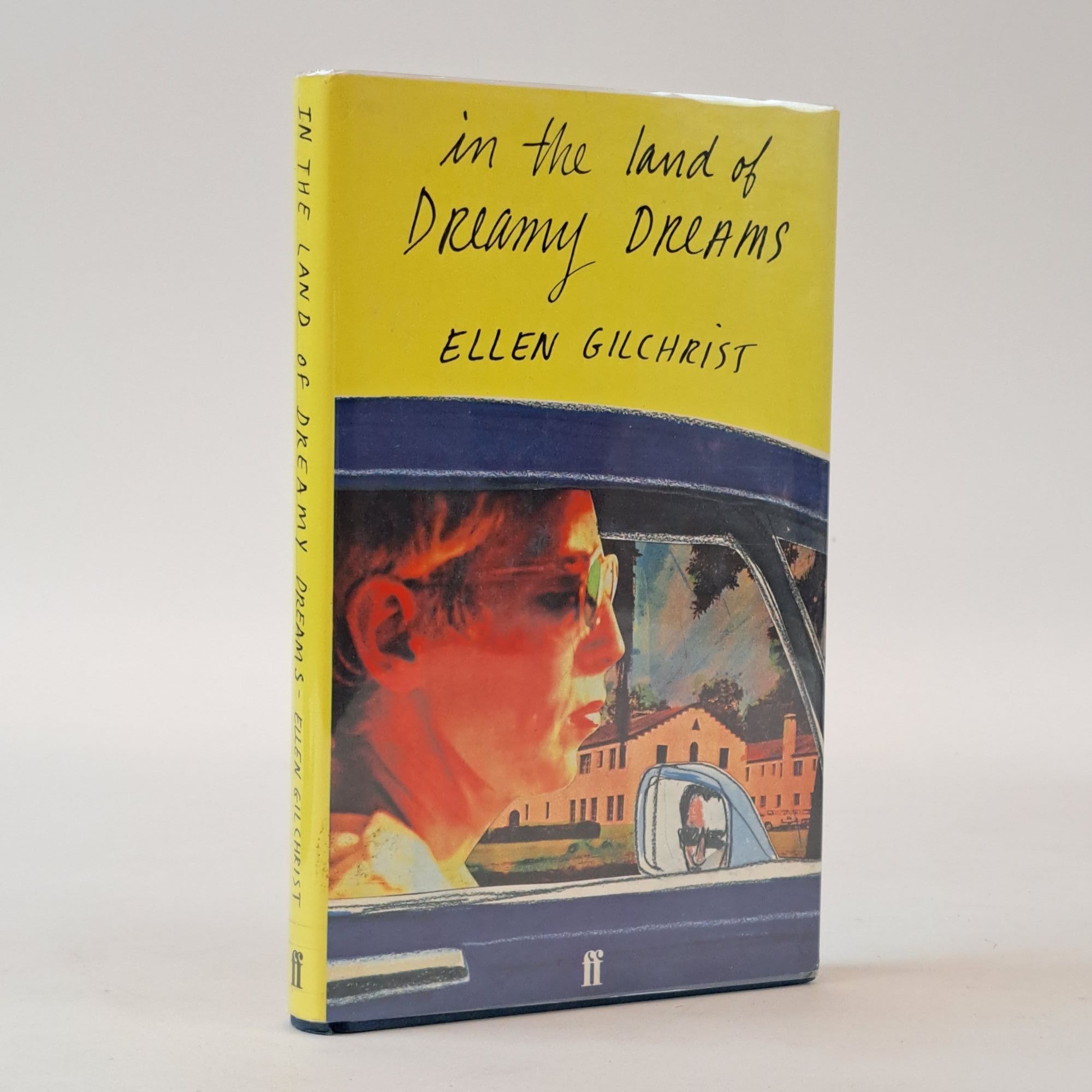 1399543 IN THE LAND OF DREAMY DREAMS [Signed]. Ellen Gilchrist.