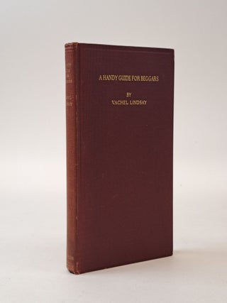 1399656 A HANDY GUIDE FOR BEGGARS. Vachel Lindsay