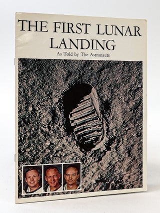 1399767 THE FIRST LUNAR LANDING AS TOLD BY THE ASTRONAUTS [Signed by Buzz Aldrin and Michael...