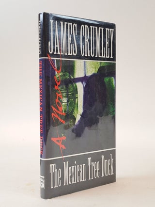 1399803 THE MEXICAN TREE DUCK [Signed]. James Crumley