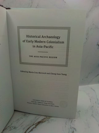 HISTORICAL ARCHAEOLOGY OF EARLY MODERN COLONIALISM IN ASIA-PACIFIC: THE ASIA-PACIFIC REGION