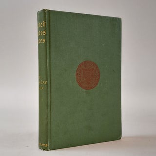 1399874 UNITED STATES NOTES: A HISTORY OF THE VARIOUS ISSUES OF PAPER MONEY BY THE GOVERNMENT OF...