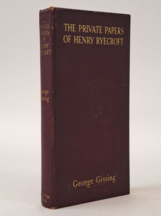 1399904 THE PRIVATE PAPERS OF HENRY RYECROFT. George Gissing