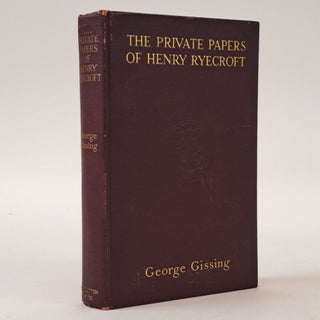 1399904 THE PRIVATE PAPERS OF HENRY RYECROFT. George Gissing