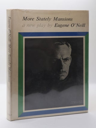 1399997 MORE STATELY MANSIONS. Eugene O'Neill, Karl Ragnar Gierow, Donald Gallup