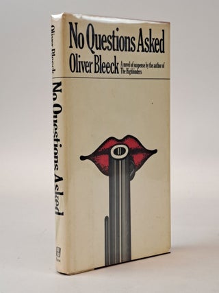 NO QUESTIONS ASKED [Inscribed. Oliver Bleeck.