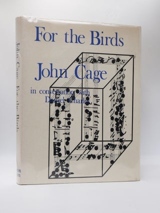 1400176 FOR THE BIRDS: JOHN CAGE IN CONVERSATION WITH DANIEL CHARLES [Signed by Cage]. John Cage,...