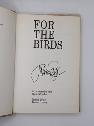 FOR THE BIRDS: JOHN CAGE IN CONVERSATION WITH DANIEL CHARLES [Signed by Cage]