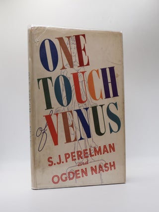 1400224 ONE TOUCH OF VENUS. S. J. Perelman, Ogden Nash