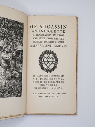 OF AUCASSIN AND NICOLETTE [with] AMABEL AND AMORIS