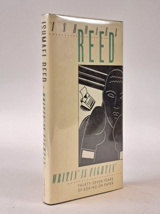 1400378 WRITIN' IS FIGHTIN': THIRTY-SEVEN YEARS OF BOXING ON PAPER [Signed]. Ishmael Reed