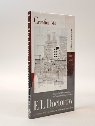 1400558 CREATIONISTS: SELECTED ESSAYS 1993-2006 [Signed]. E. L Doctorow