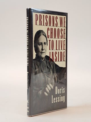 PRISONS WE CHOOSE TO LIVE INSIDE [Signed. Doris Lessing.