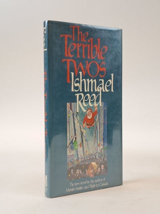 1400588 THE TERRIBLE TWOS [Inscribed]. Ishmael Reed