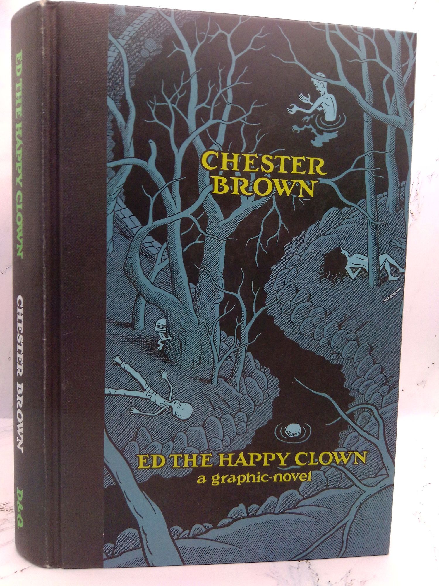 1400632 ED THE HAPPY CLOWN: A GRAPHIC NOVEL [INSCRIBED]. Chester Brown.
